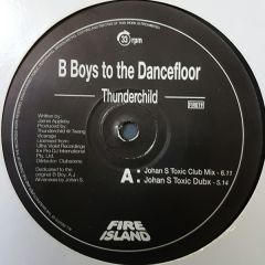 Thunderchild - Thunderchild - B Boys To The Dancefloor - Fire Island