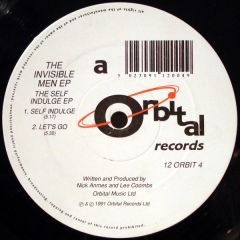 Invisible Men - Invisible Men - Self Indulge EP - Orbital