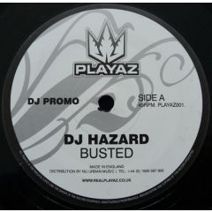 DJ Hazard - DJ Hazard - Busted / 0121 - Playaz Recordings
