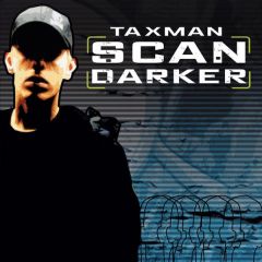 Taxman - Taxman - Scan Darker / Badboy Danger - Ganja Records