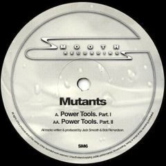 Mutants - Mutants - Power Tools - Smooth Records