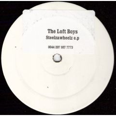 The Loft Boys - The Loft Boys - Steelzawheelz EP - C 1