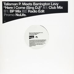 Talisman P. Meets Barrington Levy - Talisman P. Meets Barrington Levy - Here I Come (Sing DJ) - NuLife Recordings