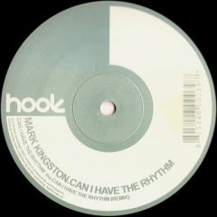 Mark Kingston - Mark Kingston - Can I Have The Rhythm - Hook