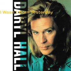 Daryl Hall - Daryl Hall - I Wasn't Born Yesterday - RCA