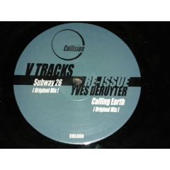 V Tracks/Yves Deruyter - V Tracks/Yves Deruyter - Subway 26/Calling Earth - Collision Re-Issue