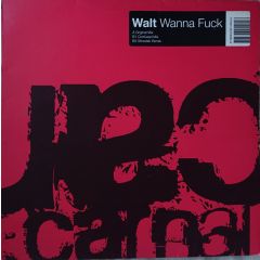 Walt - Walt - Wanna Fuck - Carnal