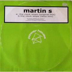 Martin S - Martin S - The Clock Stops - Power House