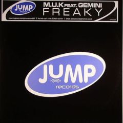 M.U.K Feat. Gemini - M.U.K Feat. Gemini - Freaky - Jump Records