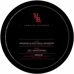 Resound & Furi Anga / ASC - Resound & Furi Anga / ASC - Waterpipe / Smartbomb - Vampire Records