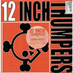 12 Inch Thumpers - 12 Inch Thumpers - Nuff Respect - 12 Inch Thumpers
