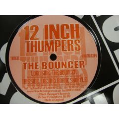 The Bouncer - The Bouncer - The Bouncer - 12 Inch Thumpers