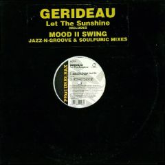 Gerideau - Gerideau - Let The Sunshine - Phuture Trax