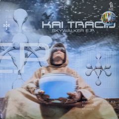 Kai Tracid - Kai Tracid - Skywalker EP - Suck Me Plasma