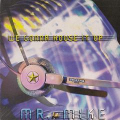 Mr Mike - We Gonna House It Up (Remixes) - West Side