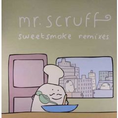 Mr Scruff - Mr Scruff - Sweetsmoke (Remixes) - Ninja Tune