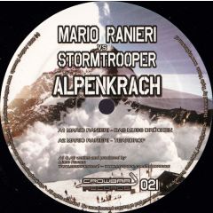 Mario Ranieri Vs Stormtrooper - Mario Ranieri Vs Stormtrooper - Alpenkrach - Crowbar Recordings