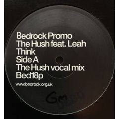The Hush Feat. Leah - The Hush Feat. Leah - Think - Bedrock Records