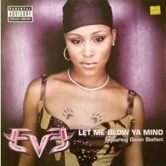 Eve Feat. Gwen Stefani - Eve Feat. Gwen Stefani - Let Me Blow Ya Mind - Interscope