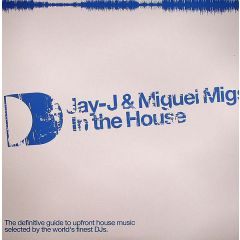 Jay J & Miguel Migs Presents - Jay J & Miguel Migs Presents - In The House - Ith Records