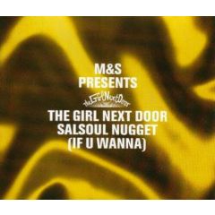 M&S presents The Girl Next Door - M&S presents The Girl Next Door - Salsoul Nugget (If U Wanna) - Ffrr