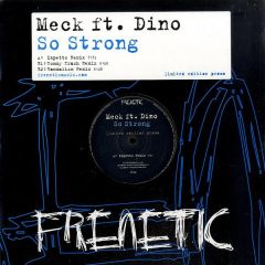 Meck Ft Dino Lenny - Meck Ft Dino Lenny - So Strong (Remixes) - Frenetic 