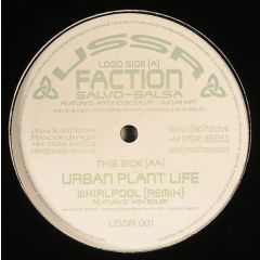 Faction / Urban Plant Life - Faction / Urban Plant Life - Salvo-Salsa - Utopia Sound System Recordings