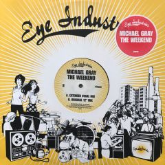 Michael Gray - Michael Gray - The Weekend - Eye Industries