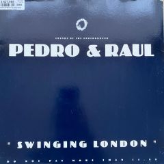 Pedro & Raul - Pedro & Raul - Swinging London - Sounds of The Underground