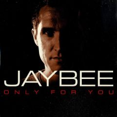 Jaybee - Jaybee - Only For You - Egoiste