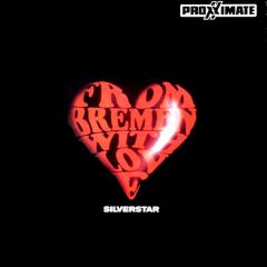 Silverstar - Silverstar - From Bremen With Love - Proxximate