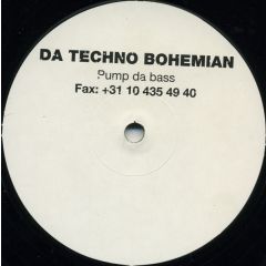Da Techno Bohemian - Da Techno Bohemian - Pump Da Bass - Digi White