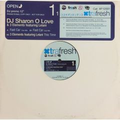 DJ Sharon O Love - DJ Sharon O Love - Fast Car - Xtrafresh