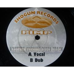 Pimp - Pimp - Another Fucking Disco Track - Shogun Records