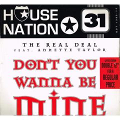 Real Deal Ft Annette Taylor - Don't You Wanna Be Mine - House Nation
