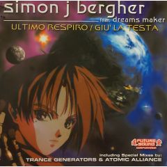 Simon J Bergher Feat. Dreams Maker - Simon J Bergher Feat. Dreams Maker - Ultimo Respiro / Giu' La Testa - Future Sound Corporation