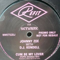 Johnny Zee & D.J. Kendell - Johnny Zee & D.J. Kendell - Cum Be My Lover - Network Records