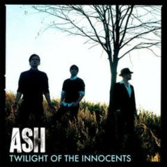 ASH - ASH - Twilight Of The Innocents - Infectious