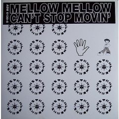 Mellow Mellow - Mellow Mellow - Can't Stop Movin' - Astralwerks