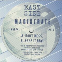 Majistrate - Majistrate - Don't Mess / Keep It Raw - Eastside Records