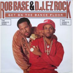Rob Base & DJ E-Z Rock - Rob Base & DJ E-Z Rock - Get On The Dance Floor (Remix) - Supreme