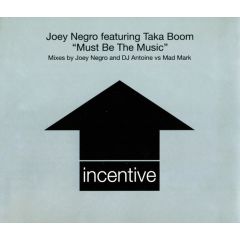 Joey Negro Feat Taka Boom - Joey Negro Feat Taka Boom - Must Be The Music - Incentive