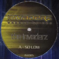 Invaderz - Invaderz - So Low - Invaderz