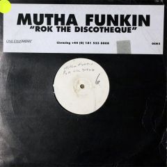Mutha Funkin - Mutha Funkin - Rok The Discotheque - One Step Music