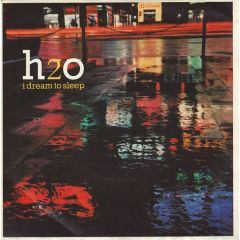 H2O - H2O - I Dream To Sleep - RCA