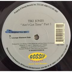 Tiki Jones - Tiki Jones - Ain't Got Time - Part 1 - Gossip