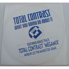 Total Contrast - Total Contrast - What You Gonna Do About It - London Records