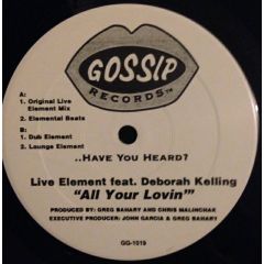 Live Element Feat Deborah K - Live Element Feat Deborah K - All Your Lovin - Gossip