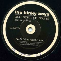 Kinky Boyz - Kinky Boyz - You Spin Me Round (Like A Record) - Almighty Records