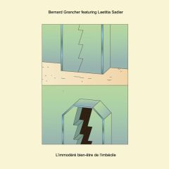 Bernard Grancher Featuring Laetitia Sadier - Bernard Grancher Featuring Laetitia Sadier - L'immodéré Bien​-​être de L'imbécile - Polytechnic Youth